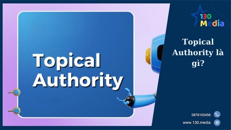 Topical Authority là gì?