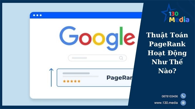 Thuật Toán PageRank Hoạt Động Như Thế Nào?