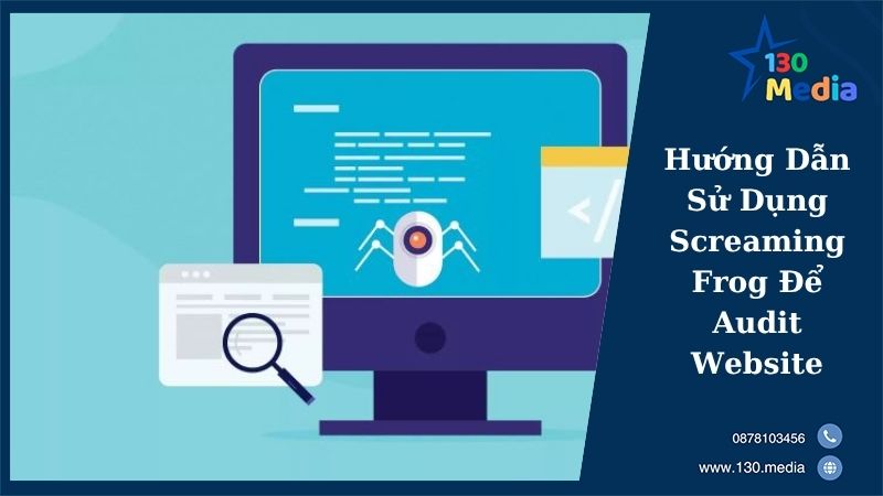 Hướng Dẫn Sử Dụng Screaming Frog Để Audit Website