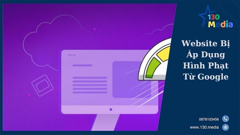 Website Bị Áp Dụng Hình Phạt Từ Google