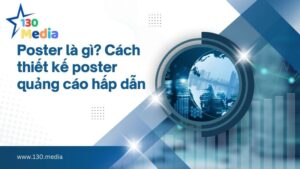 Poster la gi- cach thiet ke poster quang cao hap dan